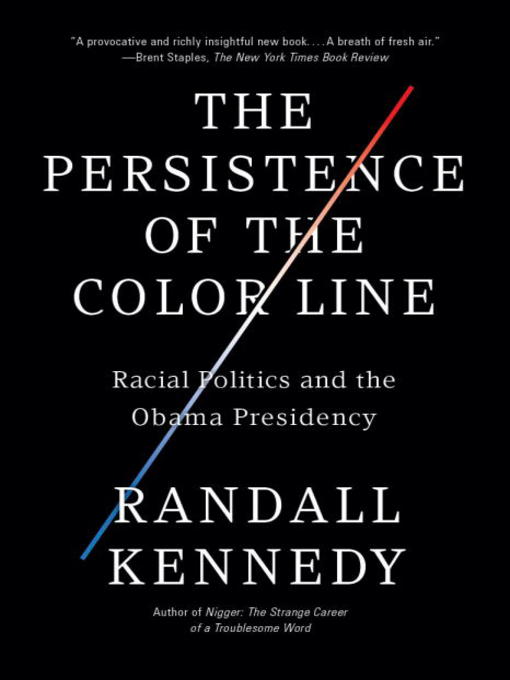 Title details for The Persistence of the Color Line by Randall Kennedy - Wait list